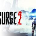 The Surge 2: Dismantle your Foes with Elegant Efficiency in the new Symphony of Violence Trailer
