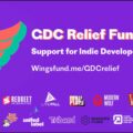 APPLICATIONS NOW OPEN FOR THE GDC RELIEF FUND FOR STRUGGLING INDIE GAME DEVELOPERS, SPEARHEADED BY WINGS INTERACTIVE IN PARTNERSHIP WITH INDUSTRY PARTNERS