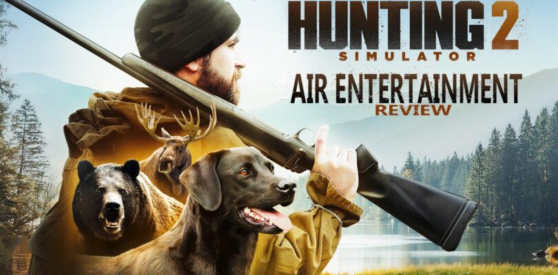 Hunting Simulator 2 Review | AIR Entertainment