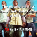 The Absolute 6 Best Grand Theft Auto Games of All time!